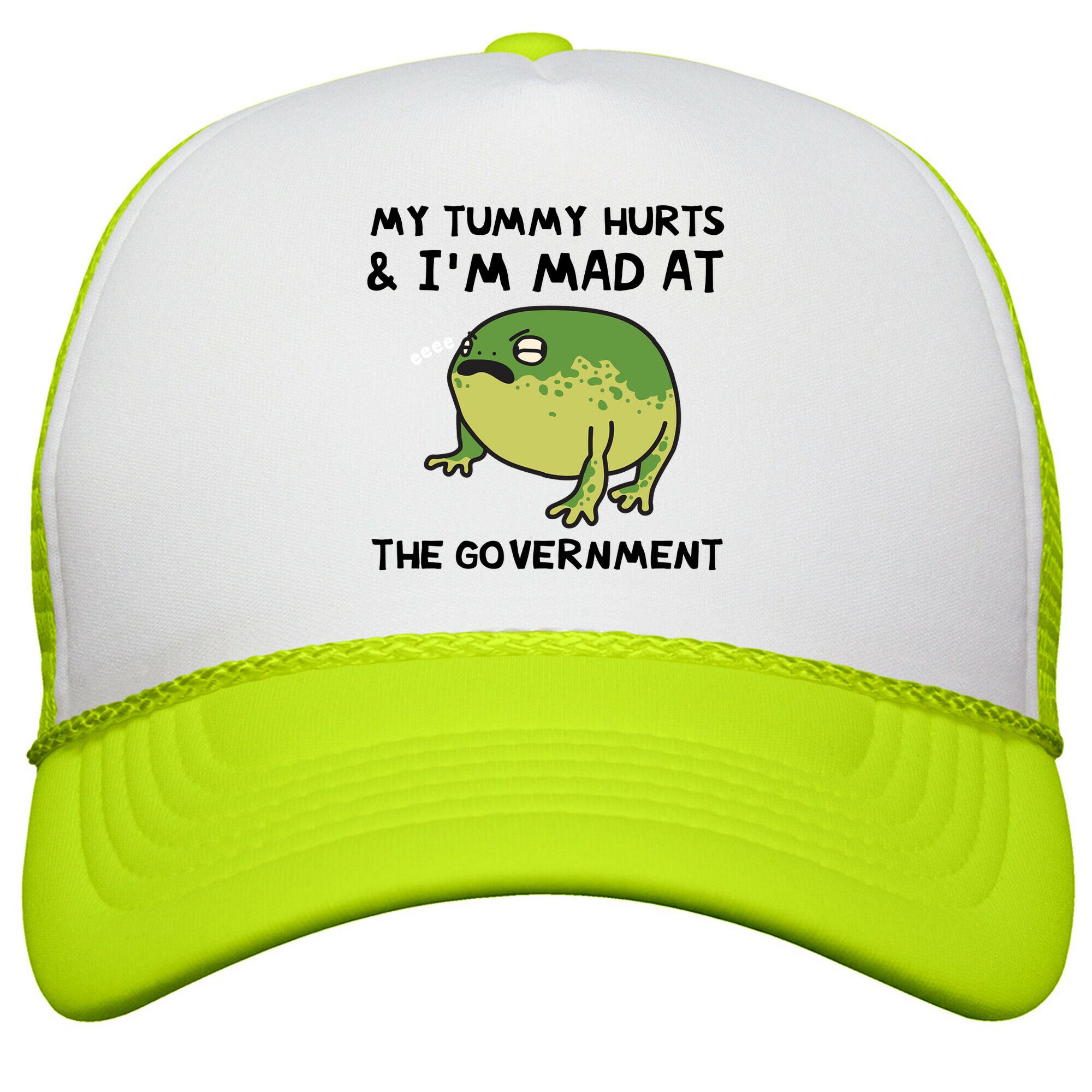 My Tummy Hurts & Im Mad At The Government Snapback Trucker Hat